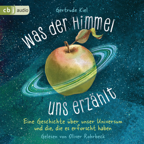 Was der Himmel uns erzählt von Buchinger,  Friederike, Kiel,  Gertrude, Rohrbeck,  Oliver