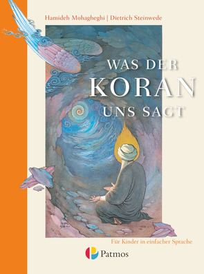 Was der Koran uns sagt von Mohagheghi,  Hamideh, Steinwede,  Dietrich