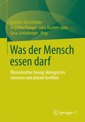 Was der Mensch essen darf von Hirschfelder,  Gunther, Ploeger,  Angelika, Rückert-John,  Jana, Schönberger,  Gesa