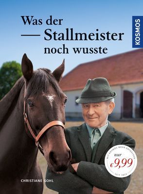 Was der Stallmeister noch wusste von Gohl,  Christiane