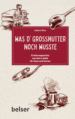 Was d´Großmutter noch wusste von Linke,  Alexander, Ries,  Sabine