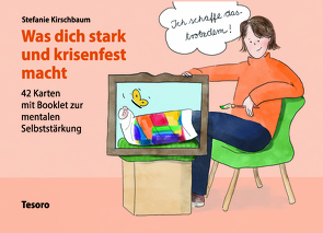 Was dich stark und krisenfest macht von Kirschbaum,  Stefanie, Merckens,  Ariane