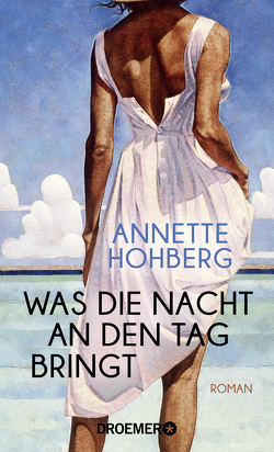 Was die Nacht an den Tag bringt von Hohberg,  Annette