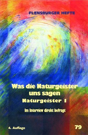 Was die Naturgeister uns sagen von Emendörfer,  Veronika, Hörtreiter,  Frank, Pfannenschmidt,  Friedrich, Staël von Holstein,  Verena, Weirauch,  Wolfgang