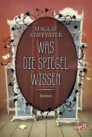 Was die Spiegel wissen (Band 3) von Knuffinke,  Sandra, Komina,  Jessika, Stiefvater,  Maggie