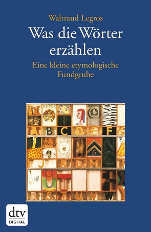 Was die Wörter erzählen von Legros,  Waltraud