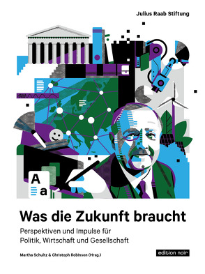 Was die Zukunft braucht von Christoph,  Robinson, Schultz,  Martha