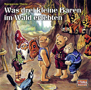 Was drei kleine Bären im Wald erlebten von Diverse, Gruppe,  Marc, Thiele,  Margarete