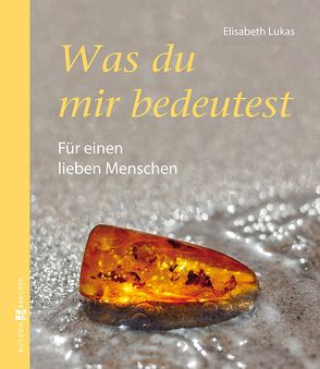 Was du mir bedeutest von Lukas,  Elisabeth