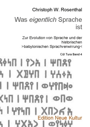 Was eigentlich Sprache ist von Rosenthal,  Christoph W.