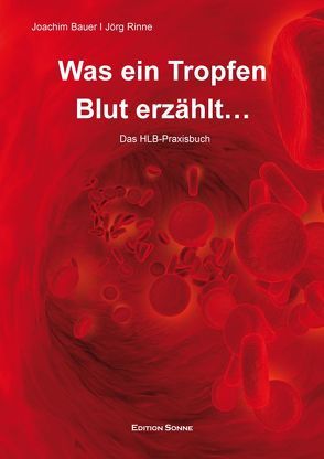 Was ein Tropfen Blut erzählt von Rinne,  Jörg