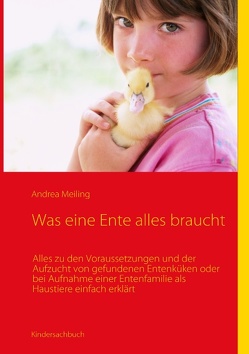 Was eine Ente alles braucht von Meiling,  Andrea, Verlag4you,  Calberlah