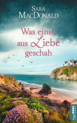 Was einst aus Liebe geschah von Dünninger,  Veronika, MacDonald,  Sara