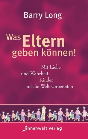 Was Eltern geben können! von Long,  Barry, Marin-Cardenas,  Mohani