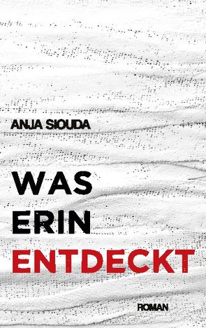 Was Erin entdeckt von Siouda,  Anja