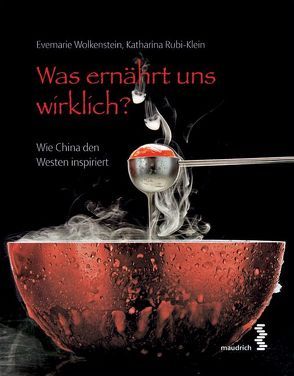 Was ernährt uns wirklich? von Rubi-Klein,  Katharina, Wolkenstein,  Evemarie