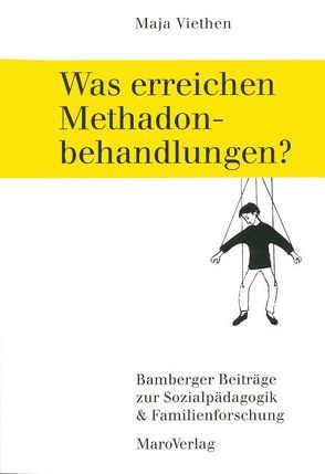 Was erreichen Methadonbehandlungen? von Maja,  Vierten