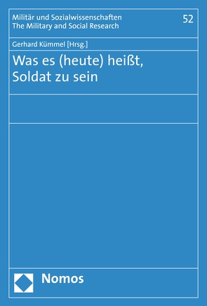 Was es (heute) heißt, Soldat zu sein von Kümmel,  Gerhard