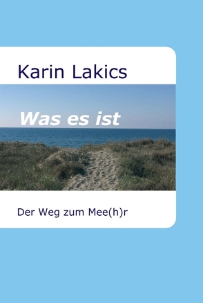 Was es ist von Lakics,  Karin