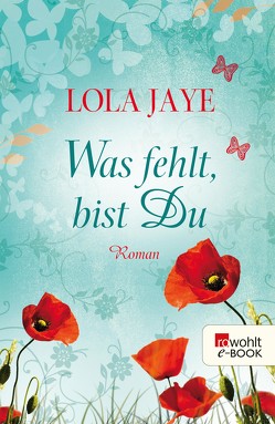 Was fehlt, bist Du von Jaye,  Lola, Timmermann,  Klaus, Wasel,  Ulrike