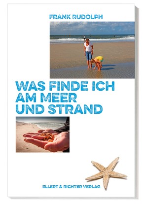 Was finde ich am Meer und Strand von Rudolph,  Frank