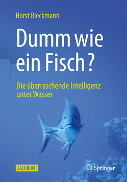 Dumm wie ein Fisch? von Bleckmann,  Horst