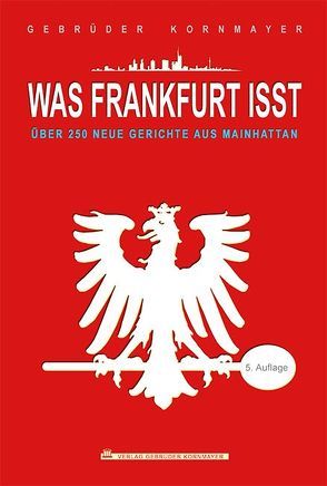 Was Frankfurt isst von Kornmayer,  Christoph, Kornmayer,  Evert