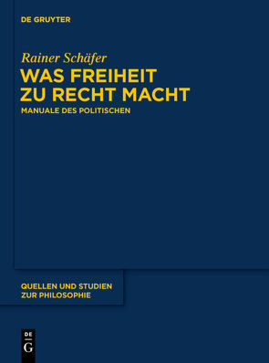 Was Freiheit zu Recht macht von Schaefer,  Rainer