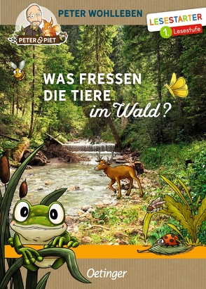 Was fressen die Tiere im Wald? von Reich,  Stefanie, Wohlleben,  Peter