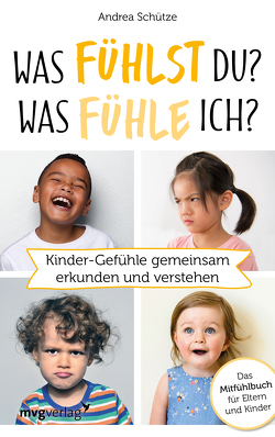 Was fühlst du? Was fühle ich? von Schütze,  Andrea