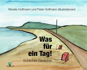 Was für ein Tag! von Hoffmann,  Peter, Hoffmann,  Renate