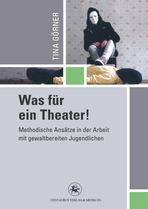 Was für ein Theater! von Görner,  Tina