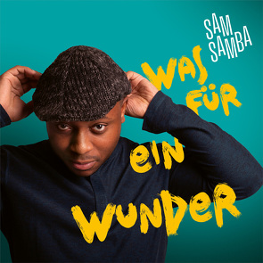 Was für ein Wunder von Beck,  Anna-Lena, Lass,  Chris, Samba,  Sam