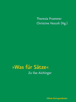 Was für Sätze von Böttiger,  Helmut, Erb,  Elke, Klüger,  Ruth, Markus,  Hannah, Michel,  Sascha, Poschmann,  Marion, Prammer,  Theresia, Rinck,  Monika, Schmatz,  Ferdinand, Streeruwitz,  Marlene, Strigl,  Daniela, Vescoli,  Christine, vom Brocke,  Sonja, Winkler,  Andrea, Wolf,  Uljana, Ziegler,  Reto