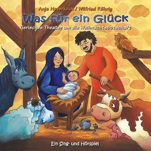 Was für ein Glück von Haverkock,  Anja, Röhrig,  Wilfried