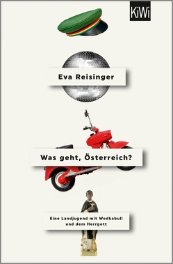 Was geht, Österreich? von Reisinger,  Eva