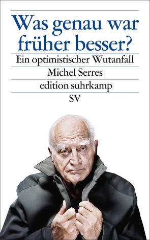 Was genau war früher besser? von Lorenzer,  Stefan, Serres,  Michel
