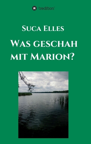 Was geschah mit Marion? von Elles,  Suca