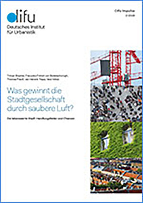 Was gewinnt die Stadtgesellschaft durch saubere Luft? von Bracher,  Tilman, Frölich von Bodelschwingh,  Franciska, Thomas,  Preuß, Vera,  Völker