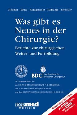 Was gibt es Neues in der Chirurgie? Jahresband 2012 von Jähne,  Joachim, Königsrainer,  Alfred, Meßmer,  Konrad, Schroeder,  Wolfgang, Südkamp,  Norbert P.