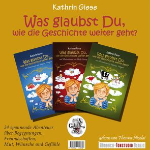 Was glaubst Du, wie die Geschichte weiter geht? von Giese,  Kathrin