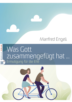 Was Gott zusammengefügt hat … von Engeli,  Manfred