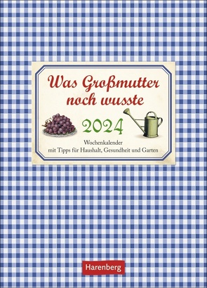 Was Großmutter noch wusste Wochenkalender 2024 von Jochen Reinecke