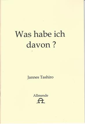 Was habe ich davon ? von Tashiro,  Jannes