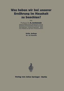 Was haben wir bei unserer Ernährung im Haushalt zu beachten? von Juckenack,  A.