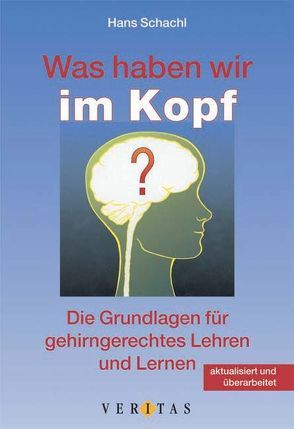 Was haben wir im Kopf? von Schachl,  Hans