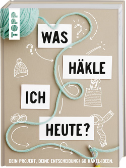 Was häkle ich heute? von frechverlag