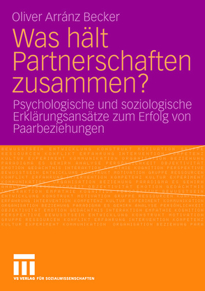 Was hält Partnerschaften zusammen? von Arránz Becker,  Oliver