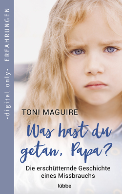 Was hast du getan, Papa? von Hag,  Thomas, Maguire,  Toni