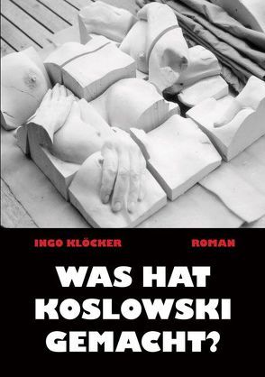 Was hat Koslowski gemacht? von Kloecker,  Ingo